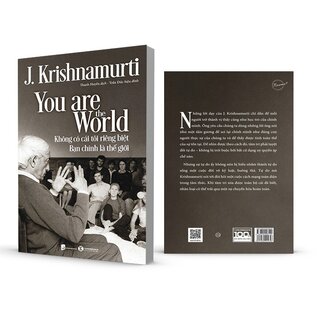 Không Có Cái Tôi Riêng Biệt - Bạn Chính Là Thế Giới - J. Krishnamurti