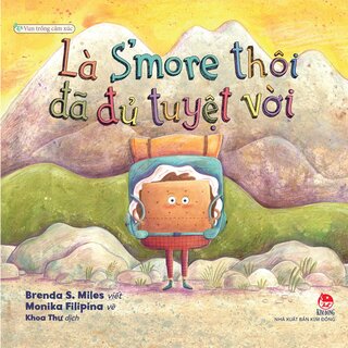 Vun Trồng Cảm Xúc - Là S’More Thôi Đã Đủ Tuyệt Vời - Brenda S. Miles, Monika Filipina