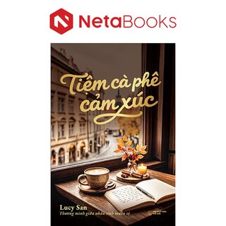 Tiệm Cà Phê Cảm Xúc - Lucy San