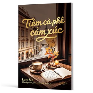 Tiệm Cà Phê Cảm Xúc - Lucy San