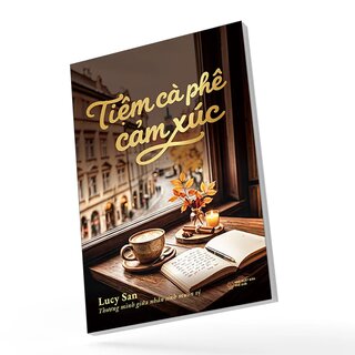 Tiệm Cà Phê Cảm Xúc - Lucy San