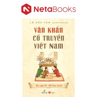 Văn Khấn Cổ Truyền Việt Nam - Lê Hữu Tâm