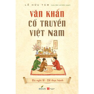 Văn Khấn Cổ Truyền Việt Nam - Lê Hữu Tâm