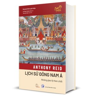 Lịch sử Đông Nam Á - Những Giao Lộ Then Chốt - Anthony Reid (Bìa Cứng)