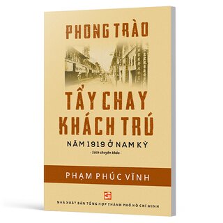 Phong Trào Tẩy Chay Khách Trú Năm 1919 Ở Nam Kỳ - Phạm Phúc Vĩnh