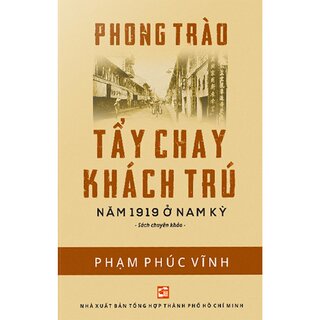 Phong Trào Tẩy Chay Khách Trú Năm 1919 Ở Nam Kỳ - Phạm Phúc Vĩnh