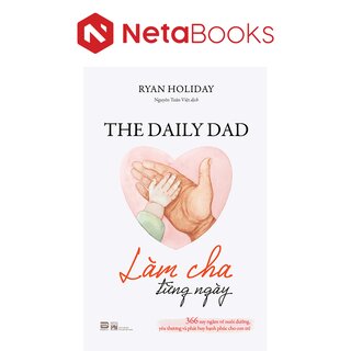 Làm Cha Từng Ngày - Ryan Holiday
