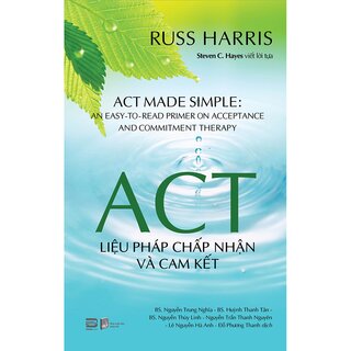 ACT - Liệu Pháp Chấp Nhận Và Cam Kết - Russ Harris