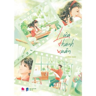 Lửa Thanh Xuân - A Bình Nho