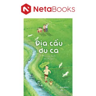 Địa Cầu Du Ca - Thoòng Dành Kể Chuyện
