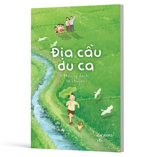 Địa Cầu Du Ca - Thoòng Dành Kể Chuyện