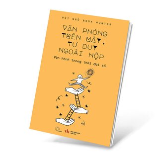 Văn Phòng Trên Mây - Tư Duy Ngoài Hộp - Vận Hành Trong Thời Đại Số - Đội ngũ Book Hunter
