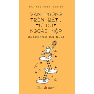 Văn Phòng Trên Mây - Tư Duy Ngoài Hộp - Vận Hành Trong Thời Đại Số - Đội ngũ Book Hunter