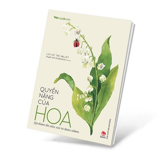 Quyền Năng Của Hoa - Lời Thầm Thì Cảm Xúc Từ Thiên Nhiên - Lily Of The Valley, Huyền Anh (hajazana)