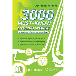 3000 Must-Know English Words - Tự Tin Sử Dụng Tiếng Anh Như Người Bản Xứ - Lighthouse Writers