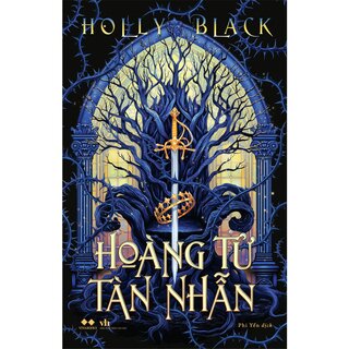 Hoàng Tử Tàn Nhẫn - Holly Black