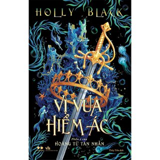 Vị Vua Hiểm Ác - Holly Black