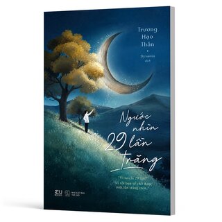 Ngước Nhìn 29 Lần Trăng - Trương Hạo Thần