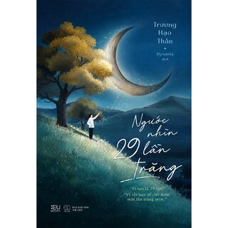 Ngước Nhìn 29 Lần Trăng - Trương Hạo Thần