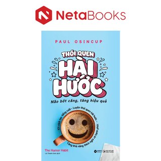 Thói Quen Hài Hước - Não Bớt Căng, Tăng Hiệu Quả - Paul Osincup