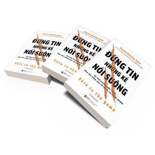 Đừng Tin Những Kẻ Nói Suông - Nassim Nicholas Taleb