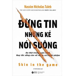 Đừng Tin Những Kẻ Nói Suông - Nassim Nicholas Taleb