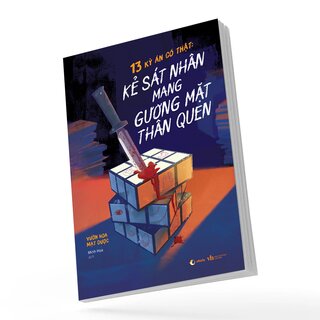 13 Kỳ Án Có Thật - Kẻ Sát Nhân Mang Gương Mặt Thân Quen - Vườn Hoa Mạt Dược
