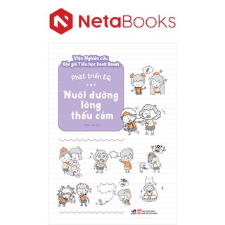 Phát Triển EQ - Nuôi Dưỡng Lòng Thấu Cảm