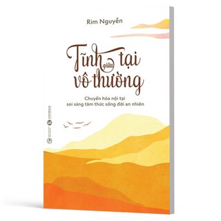Tĩnh Tại Giữa Vô Thường - Rim Nguyễn