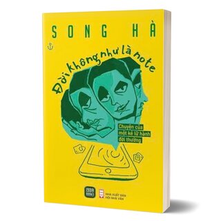 Đời Không Như Là Note - Song Hà