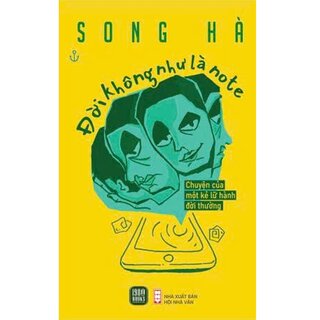 Đời Không Như Là Note - Song Hà