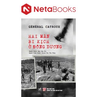 Hai Màn Bi Kịch Ở Đông Dương - Général Catroux