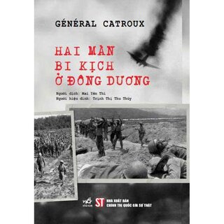 Hai Màn Bi Kịch Ở Đông Dương - Général Catroux
