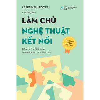 Làm Chủ Nghệ Thuật Kết Nối - LearnWell Books
