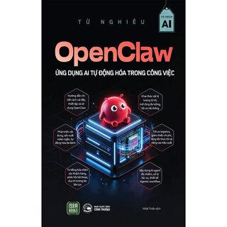 Open Claw - Ứng Dụng AI Tự Động Hóa Trong Công Việc - Từ Nghiêu