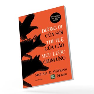 Đường Đi Của Sói - Trí Tuệ Của Cáo - Mưu Lược Chim Ưng - Michael Watkins
