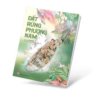 Đất Rừng Phương Nam - Chuyển Thể Từ Tiểu Thuyết Cùng Tên Của Nhà Văn Đoàn Giỏi - Văn Minh