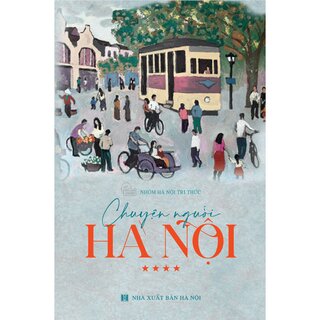 Chuyện Người Hà Nội - Tập 4 (Bìa Cứng)