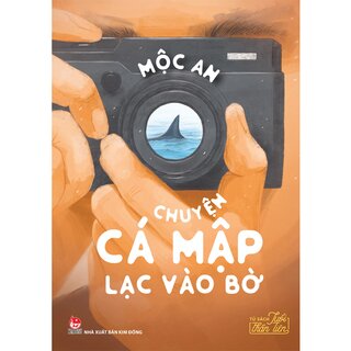 Văn Học Tuổi Thần Tiên - Chuyện Cá Mập Lạc Vào Bờ - Mộc An