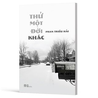Thử Một Đời Khác - Phan Triều Hải