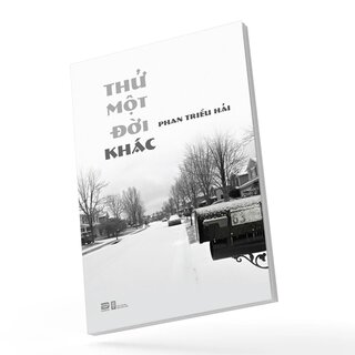 Thử Một Đời Khác - Phan Triều Hải