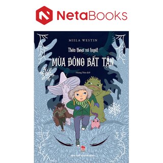 Thần Thoại Xứ Tuyết - Mùa Đông Bất Tận - Miila Westin