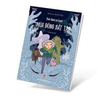 Thần Thoại Xứ Tuyết - Mùa Đông Bất Tận - Miila Westin