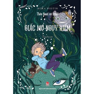 Thần Thoại Xứ Tuyết - Giấc Mơ Nguy Hiểm - Miila Westin