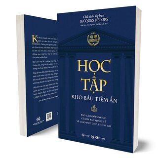 Học Tập Kho Báu Tiềm Ẩn - Báo Cáo Gửi UNESCO Của Ủy Ban Quốc Tế Về Giáo Dục Cho Thế Kỷ XXI - Jacques Delors