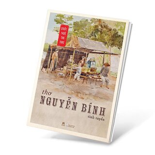 Quốc Ngữ Thi Thư - Thơ Nguyễn Bính Tinh Tuyển - Nguyễn Bính