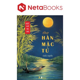 Quốc Ngữ Thi Thư - Thơ Hàn Mặc Tử Tinh Tuyển - Hàn Mặc Tử