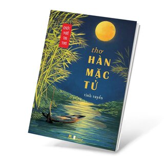 Quốc Ngữ Thi Thư - Thơ Hàn Mặc Tử Tinh Tuyển - Hàn Mặc Tử