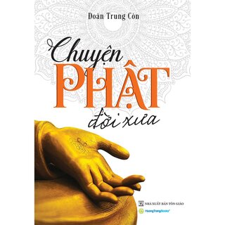 Chuyện Phật Đời Xưa - Đoàn Trung Còn