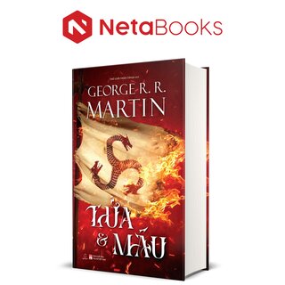 Lửa Và Máu - Georger R. R. Martin (Bìa Cứng)